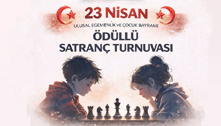 ÖDÜLLÜ SATRANÇ TURNUVASI